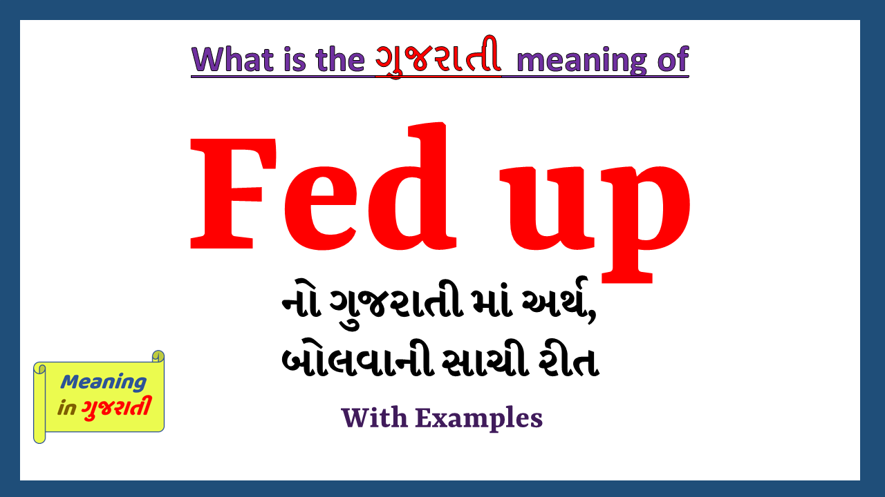 Fed-up-meaning-in-gujarati