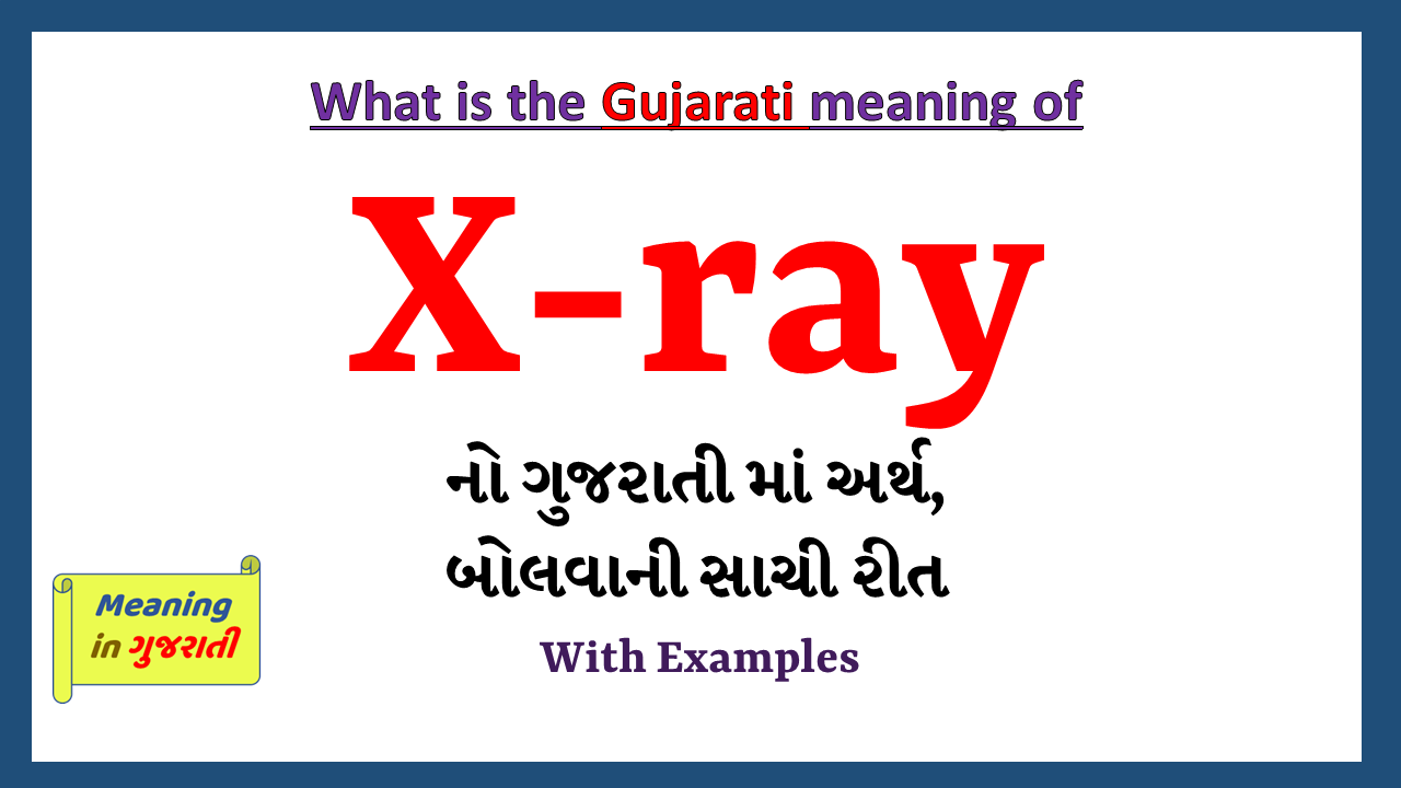X-ray-meaning-in-gujarati
