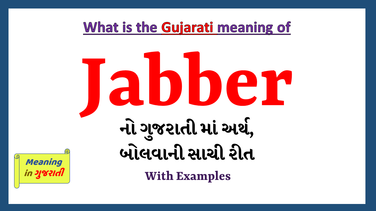 Jabber-meaning-in-gujarati