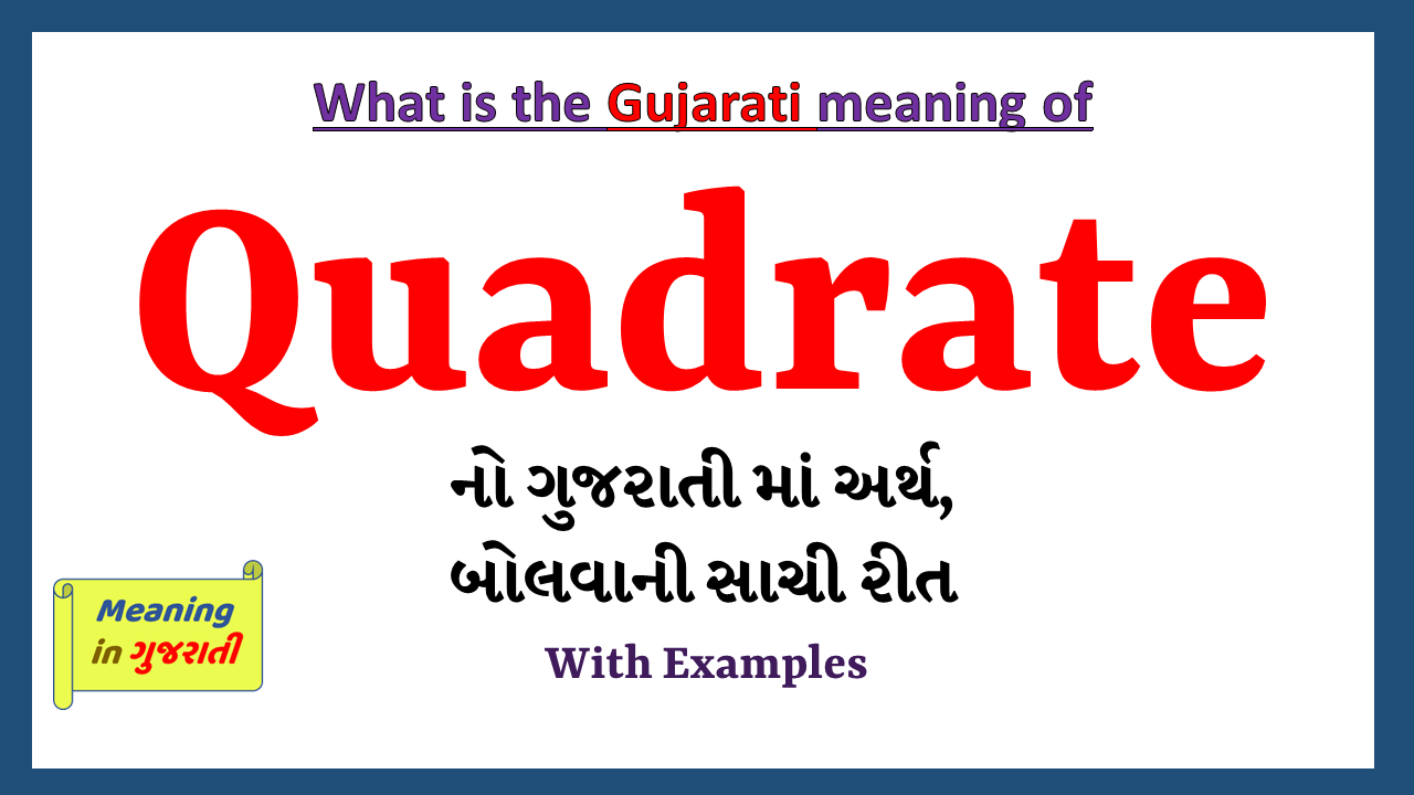 Quadrate-meaning-in-gujarati
