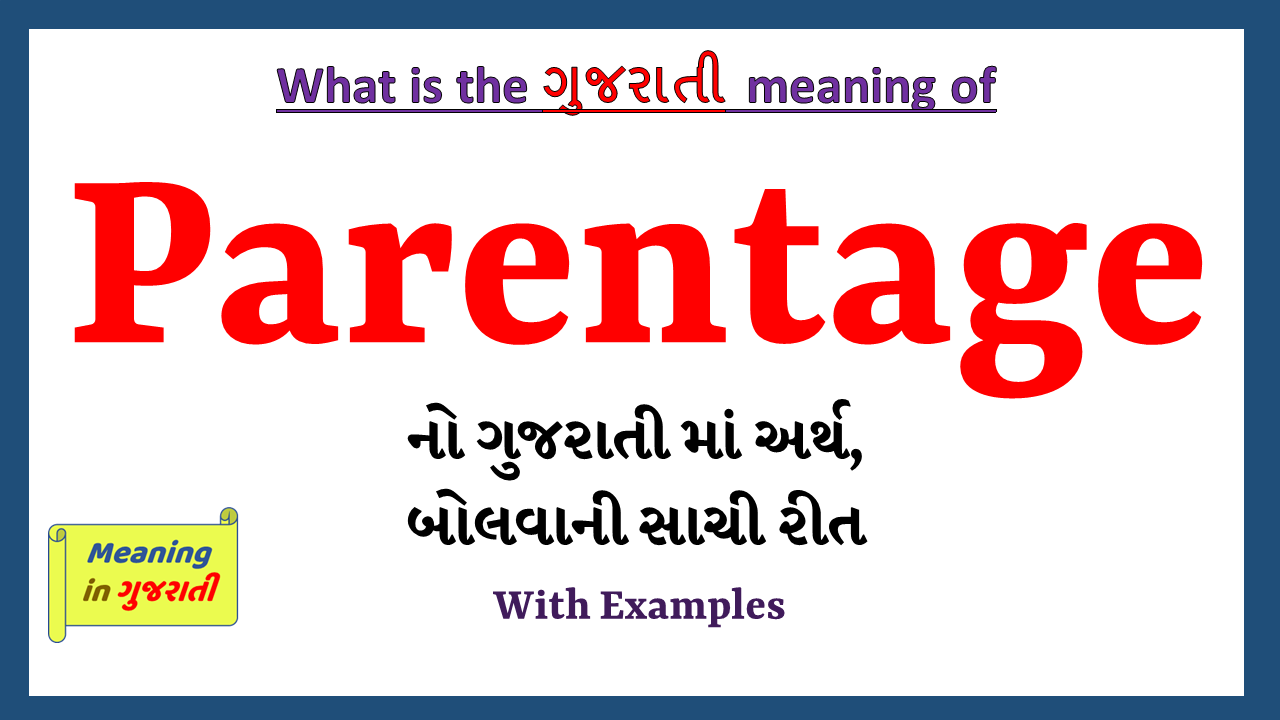 Parentage-meaning-in-gujarati