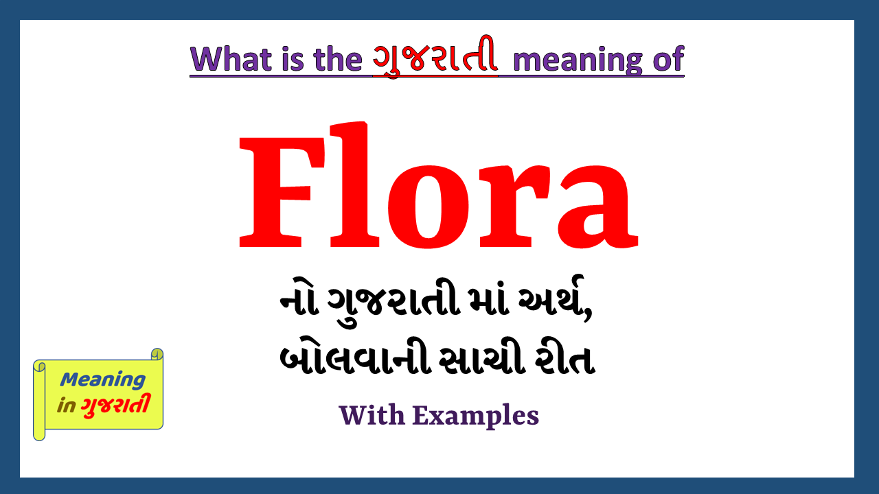 Flora-meaning-in-gujarati