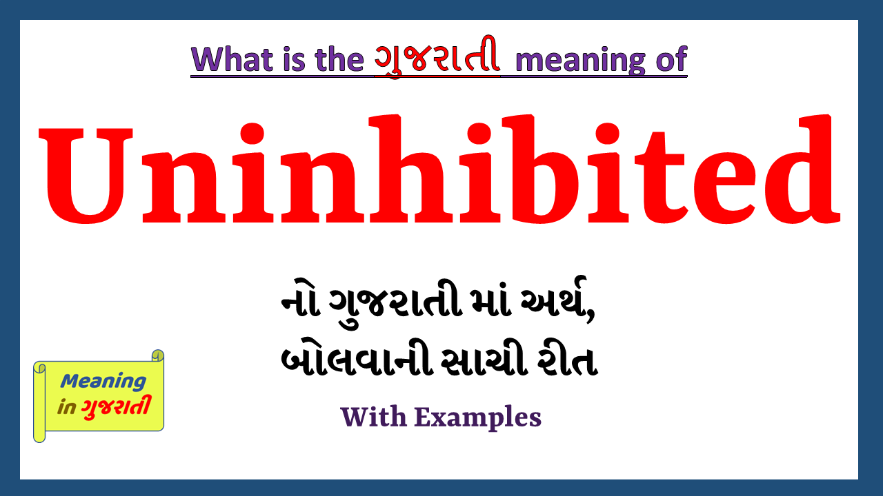 Uninhibited-meaning-in-gujarati