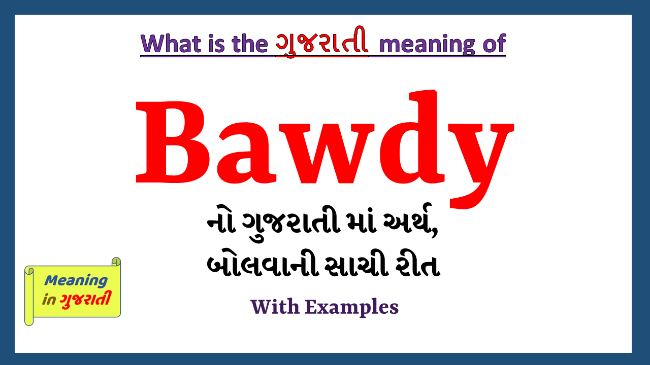 Bawdy-meaning-in-gujarati