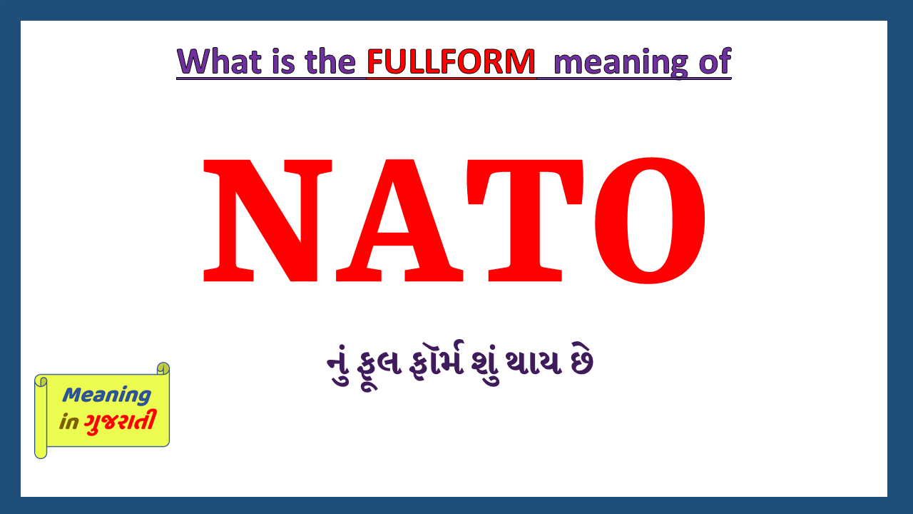 NATO Full Form In Gujarati Meaning In Gujarati