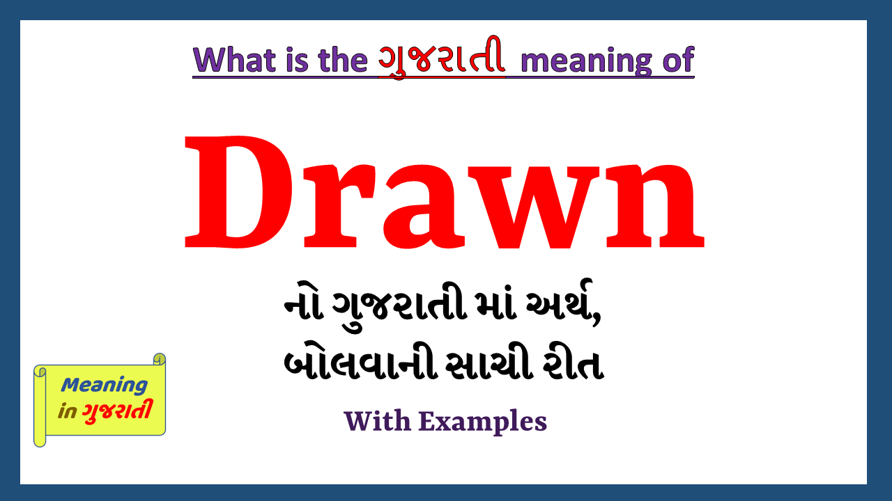 Drawn-meaning-in-gujarati