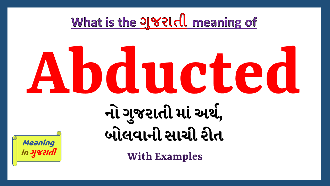 Abducted-meaning-in-gujarati