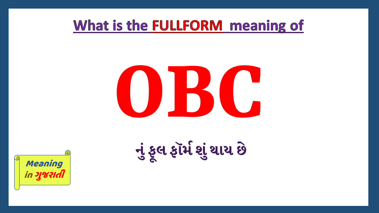 OBC Full Form In Gujarati Meaning In Gujarati