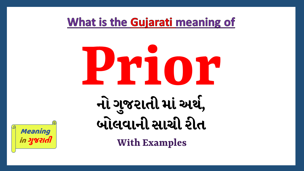 Prior Meaning In Gujarati Meaning In Gujarati