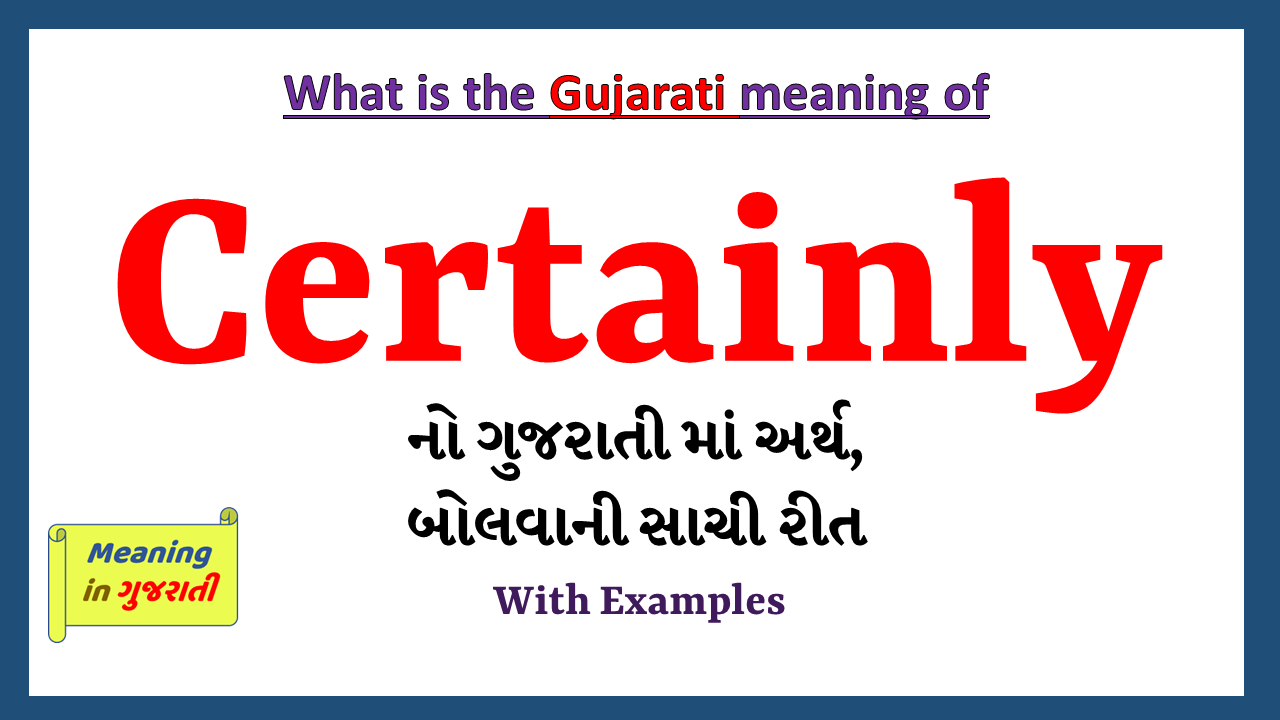 Certainly-meaning-in-gujarati