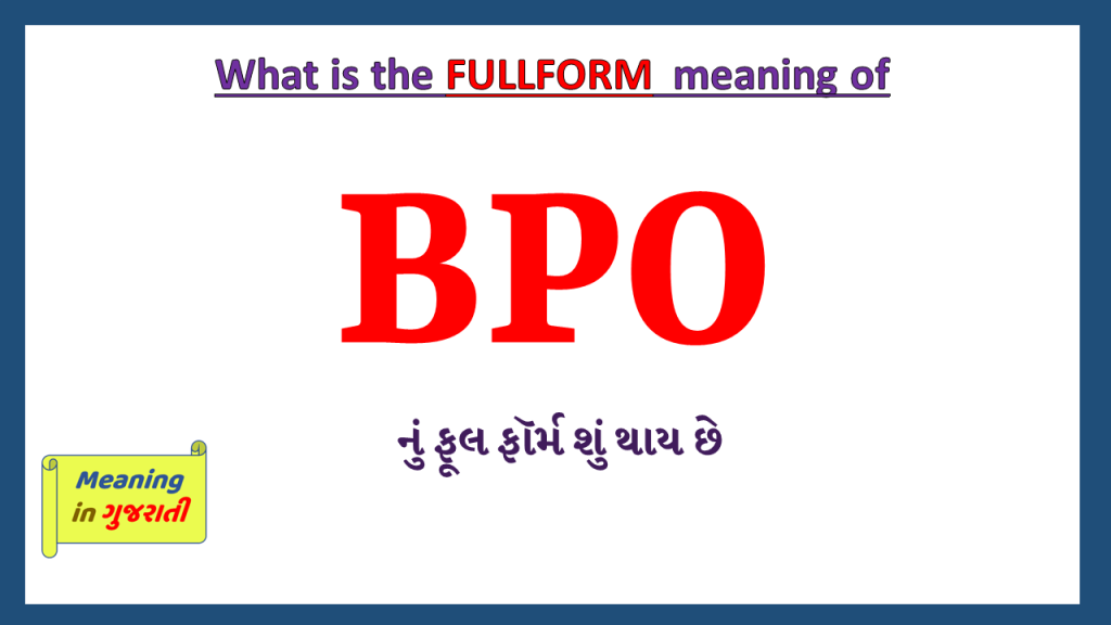 BPO Full Form in Gujarati Meaning in Gujarati